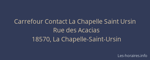 Carrefour Contact La Chapelle Saint Ursin