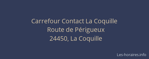 Carrefour Contact La Coquille