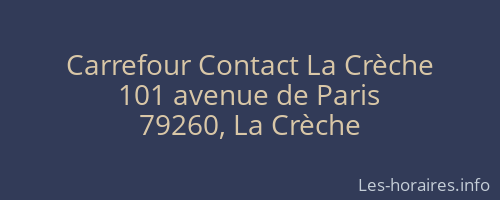 Carrefour Contact La Crèche