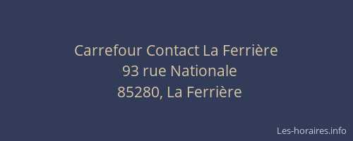 Carrefour Contact La Ferrière
