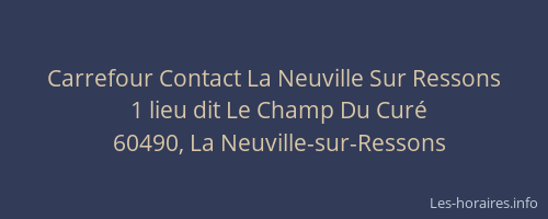 Carrefour Contact La Neuville Sur Ressons