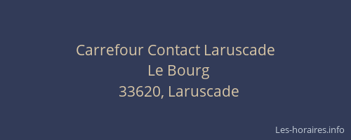 Carrefour Contact Laruscade