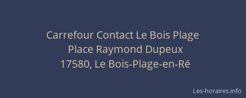 Carrefour Contact Le Bois Plage