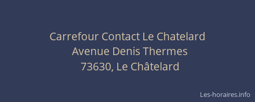 Carrefour Contact Le Chatelard