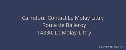 Carrefour Contact Le Molay Littry