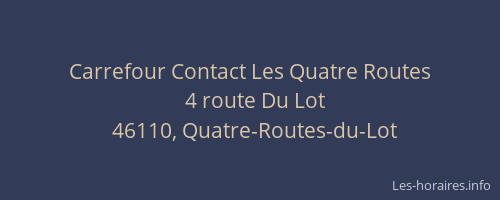 Carrefour Contact Les Quatre Routes