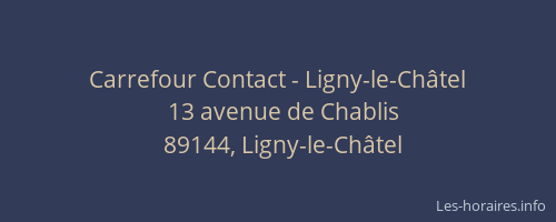 Carrefour Contact - Ligny-le-Châtel