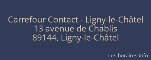 Carrefour Contact - Ligny-le-Châtel