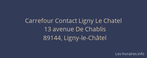 Carrefour Contact Ligny Le Chatel