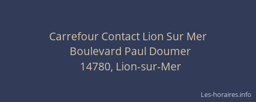 Carrefour Contact Lion Sur Mer