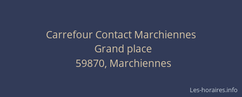Carrefour Contact Marchiennes