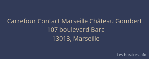 Carrefour Contact Marseille Château Gombert