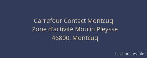 Carrefour Contact Montcuq