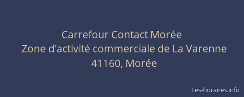 Carrefour Contact Morée
