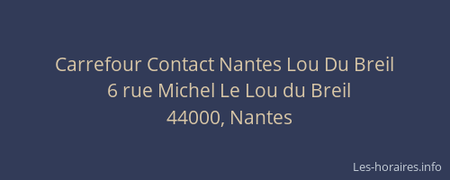 Carrefour Contact Nantes Lou Du Breil