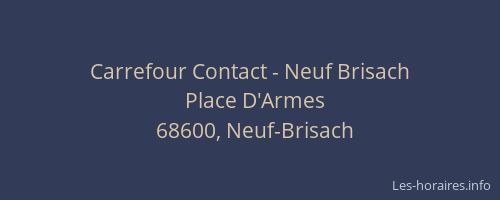 Carrefour Contact - Neuf Brisach