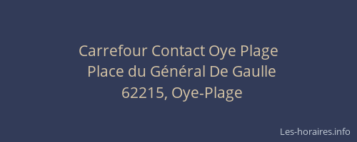 Carrefour Contact Oye Plage