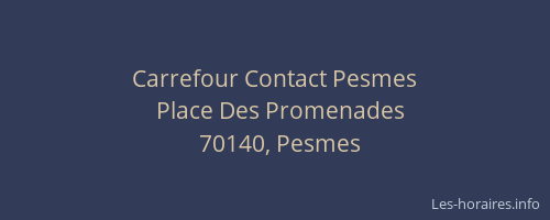 Carrefour Contact Pesmes