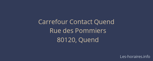 Carrefour Contact Quend