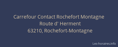 Carrefour Contact Rochefort Montagne