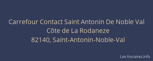 Carrefour Contact Saint Antonin De Noble Val