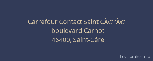 Carrefour Contact Saint CÃ©rÃ©