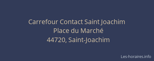 Carrefour Contact Saint Joachim
