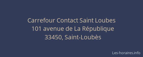 Carrefour Contact Saint Loubes