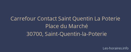 Carrefour Contact Saint Quentin La Poterie