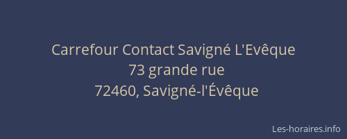 Carrefour Contact Savign&eacute; L'Ev&ecirc;que