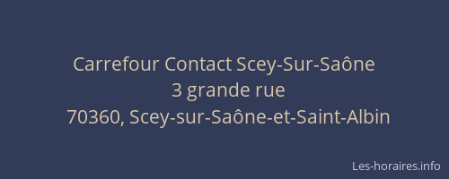 Carrefour Contact Scey-Sur-Saône