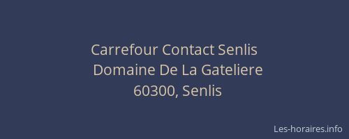 Carrefour Contact Senlis