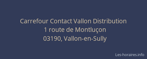 Carrefour Contact Vallon Distribution