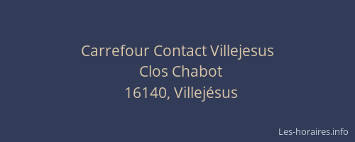 Carrefour Contact Villejesus