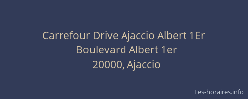 Carrefour Drive Ajaccio Albert 1Er
