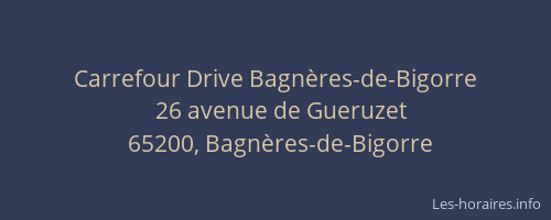 Carrefour Drive Bagn&egrave;res-de-Bigorre