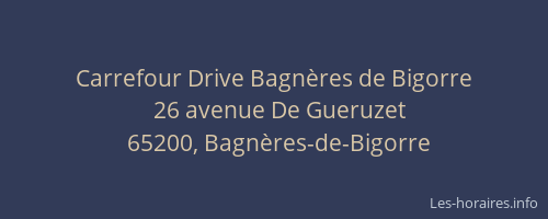 Carrefour Drive Bagn&egrave;res de Bigorre