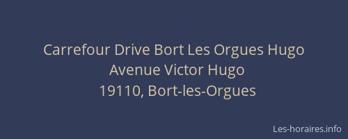 Carrefour Drive Bort Les Orgues Hugo