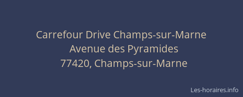 Carrefour Drive Champs-sur-Marne