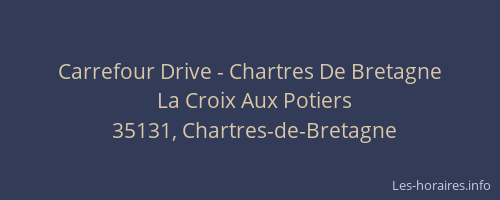 Carrefour Drive - Chartres De Bretagne