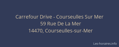 Carrefour Drive - Courseulles Sur Mer