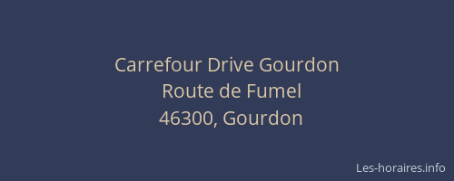 Carrefour Drive Gourdon