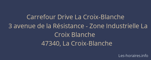 Carrefour Drive La Croix-Blanche