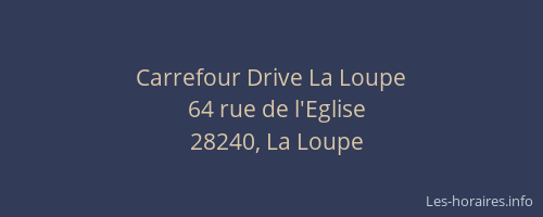 Carrefour Drive La Loupe