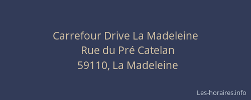 Carrefour Drive La Madeleine