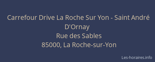 Carrefour Drive La Roche Sur Yon - Saint André D'Ornay