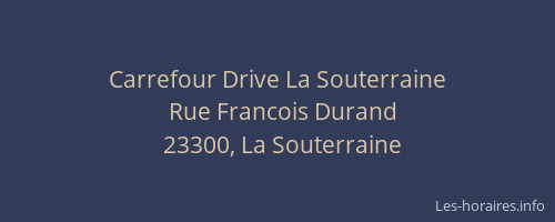 Carrefour Drive La Souterraine