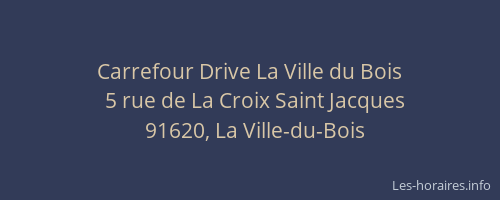 Carrefour Drive La Ville du Bois