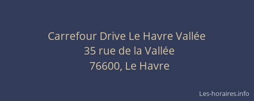 Carrefour Drive Le Havre Vallée