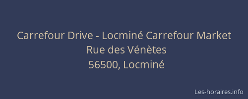 Carrefour Drive - Locminé Carrefour Market